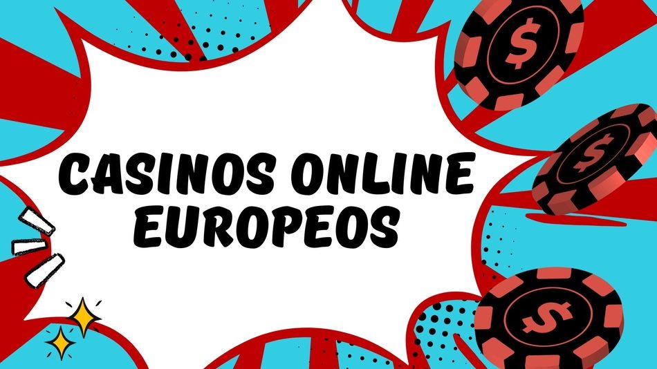 Descubre los Mejores Casinos Online Europeos Guía Completa 839273658 Descubre los Mejores Casinos Online Europeos Guía Completa 839273658