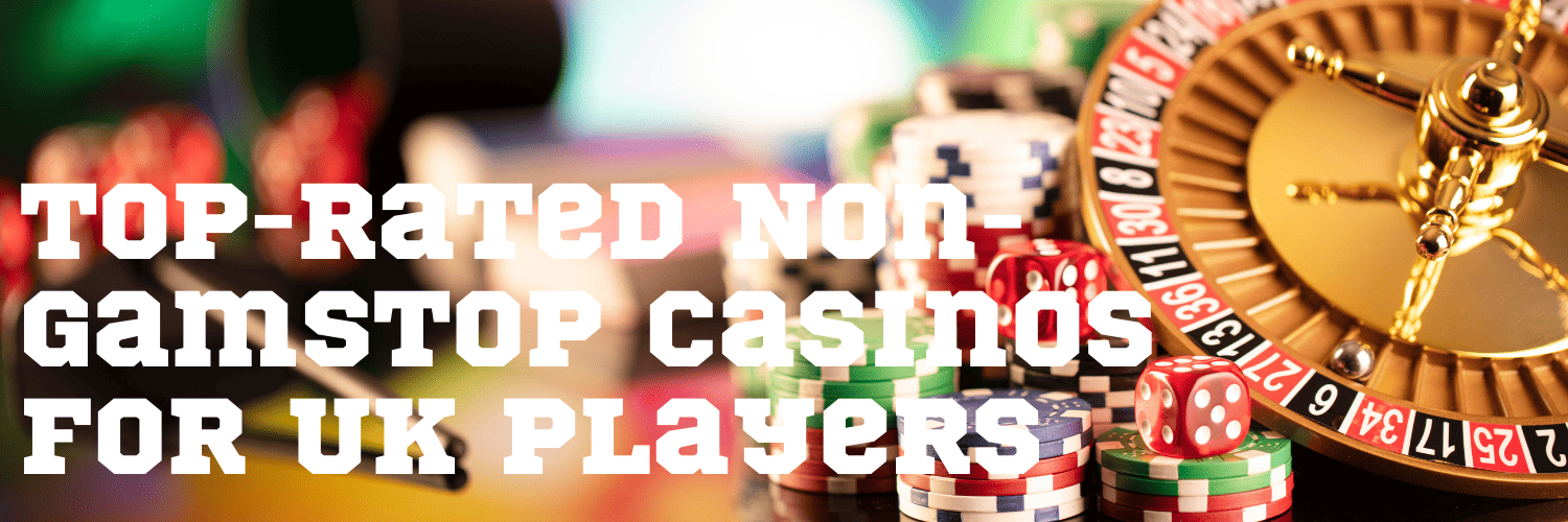 Discovering the Best Non Gamstop Casinos